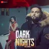 Dark Nights - Single album lyrics, reviews, download