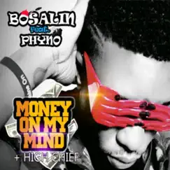 Money on my mind (feat. Phyno) - Single by Bosalin album reviews, ratings, credits