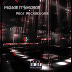 Make It Shake (feat. WICKED JAKE) Song Lyrics