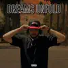 Dreams Unfold album lyrics, reviews, download