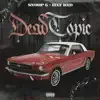 Dead Topic (feat. Snoop G) - Single album lyrics, reviews, download