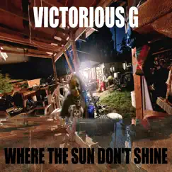 Where the Sun Dont Shine (feat. Telly K) Song Lyrics