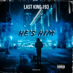 He's Him - Single by Last King 193 album reviews, ratings, credits