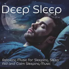 Deep Sleep: Relaxing Music for Sleeping, Sleep Aid and Calm Sleeping Music by Dreem & Sleep album reviews, ratings, credits