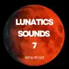 Lunatics Sounds 7 album lyrics, reviews, download