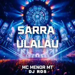 Sarra Ulalau - Single by MC Menor MT & DJ RDS album reviews, ratings, credits