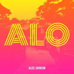 Alo - Single by Alice Johnson album reviews, ratings, credits