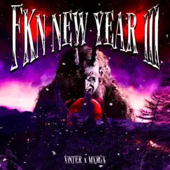 Fkn New Year III - EP by Vinter & MXRGX album reviews, ratings, credits