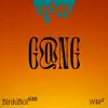 GaNG - Single album lyrics, reviews, download