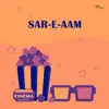 Sar-E-Aam (original Motion Picture Soundtrack) - EP album lyrics, reviews, download