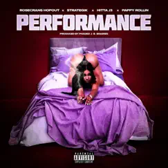 Performance (feat. Hitta J3, Mr. Strategik, Pappy Rollxn, Biggreg & Phaded J) Song Lyrics