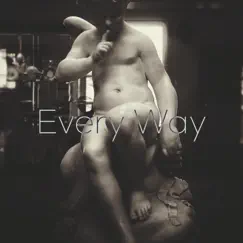 Every Way (feat. Alexa Gomez) Song Lyrics