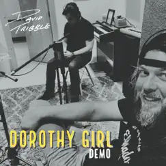 Dorothy Girl (Demo) - Single by David Tribble album reviews, ratings, credits