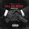 HardBody TV Presents Kill da Noize - Single album lyrics, reviews, download