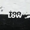 Too Low - Single album lyrics, reviews, download