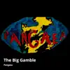 The Big Gamble - Single album lyrics, reviews, download