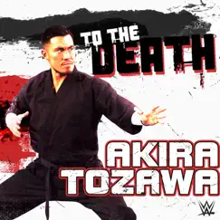 WWE: To the Death (Akira Tozawa) - Single by Def rebel album reviews, ratings, credits