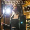 Temporary (Live) [Live] - Single album lyrics, reviews, download