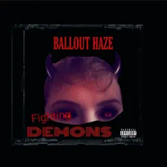 Fighting Demons - Single by Ballout Haze album reviews, ratings, credits