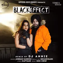 Black Effect (DJ Annie Remix) - Single by Jordan Sandhu & Mehar Vaani album reviews, ratings, credits