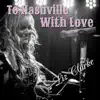 To Nashville With Love album lyrics, reviews, download