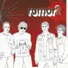 Rumor 2 album lyrics, reviews, download