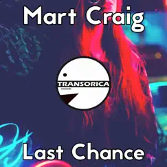Last Chance - Single by Mart Craig album reviews, ratings, credits