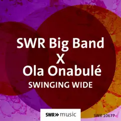 Swinging Wide - Single by SWR Big Band & Ola Onabule album reviews, ratings, credits