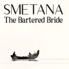 Smetana, the Bartered Bride - EP album lyrics, reviews, download