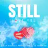 Still Love You - Single album lyrics, reviews, download