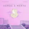 VAMOS A MARTE (feat. EL GENTE) - Single album lyrics, reviews, download