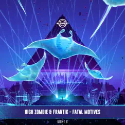 Fatal Motives - Single by High Zombie & Frantik album reviews, ratings, credits