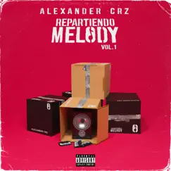 Repartiendo Melody, Vol.1 by Alexander Crz album reviews, ratings, credits