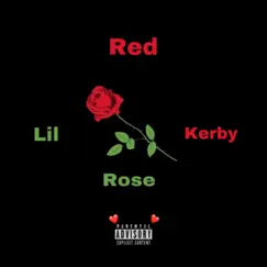 Red Rose - Single by Lil Kerby album reviews, ratings, credits