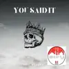 You Said It - Single album lyrics, reviews, download