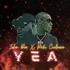 Yea (feat. John Doe) - Single album lyrics, reviews, download