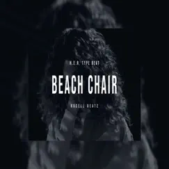 Beach Chair - Single by Kxcell Beatz album reviews, ratings, credits