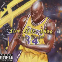Live Like Shaq (Live) - Single by Fiya Mayne album reviews, ratings, credits