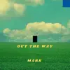 Out the Way - Single album lyrics, reviews, download