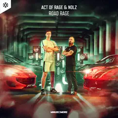 Road Rage - Single by Act of Rage & Nolz album reviews, ratings, credits