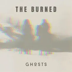 Ghosts by The Burned album reviews, ratings, credits