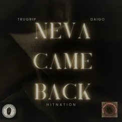 Neva Came Back (feat. Daigo) Song Lyrics