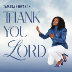 Thank You Lord - Single by Tamara Edwards album reviews, ratings, credits