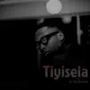 Tiyisela (feat. Majah Revaldo) - Single album lyrics, reviews, download