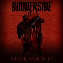 Never Worth It - EP by Budderside album reviews, ratings, credits