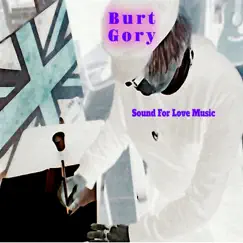 Sound For Love Music by Burt Gory album reviews, ratings, credits