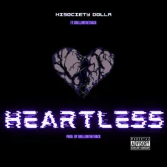 Heartless (feat. Drellonthetrack) - Single by Hisociety Dolla album reviews, ratings, credits