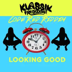 Looking Good (Code Red Riddim) - Single by Klassik Frescobar album reviews, ratings, credits