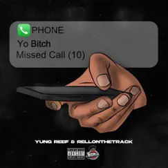 10 Missed Calls - Single by Yung Reef album reviews, ratings, credits