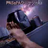 Grooska - Single album lyrics, reviews, download